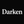 Darken